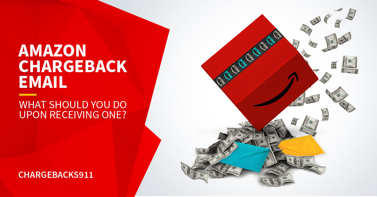 Got an Amazon Chargeback Email? Here’s How to Recover Your Money.