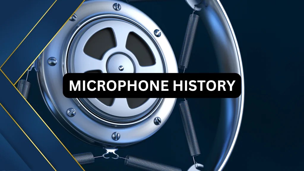 Microphone History A Remarkable Invention (2024)