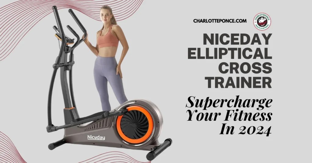 Niceday Elliptical Cross Trainer- Supercharge Your Fitness
