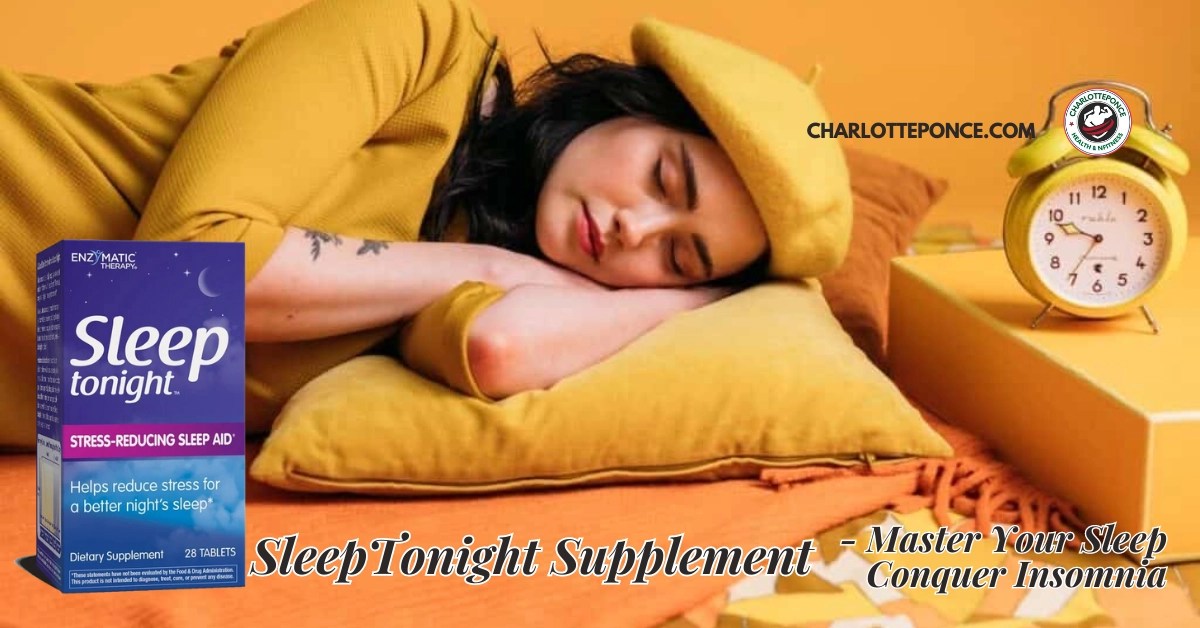 Sleep Tonight Supplement Master Your Sleep Conquer Insomnia