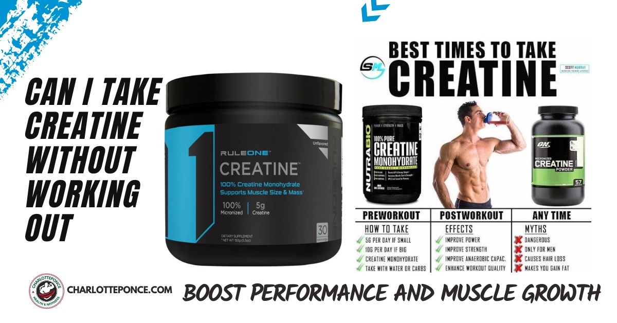 Can I Take Creatine Without Working Out Best Of Muscle Grow