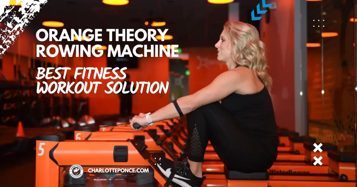 Orange Theory Rowing Machine Best Fitness Workout Solution