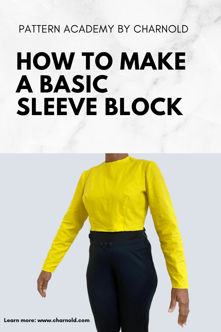 How To Make A Basic Sleeve Block Pattern ACADEMY