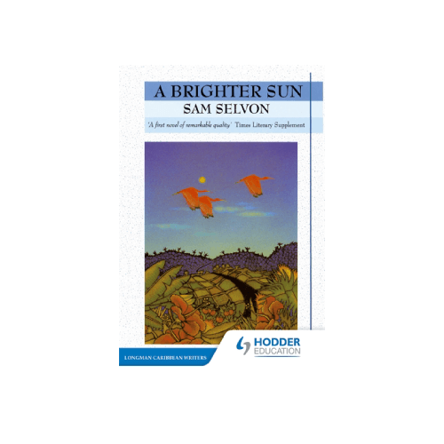 Brighter Sun ( Longman Caribbean Writer Series)| Samuel Selvon