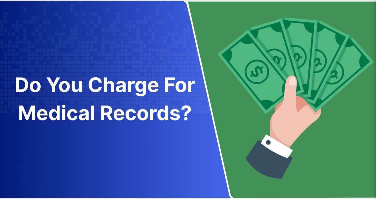 Healthcare Provider’s Guide to Charging for Medical Records ChartRequest