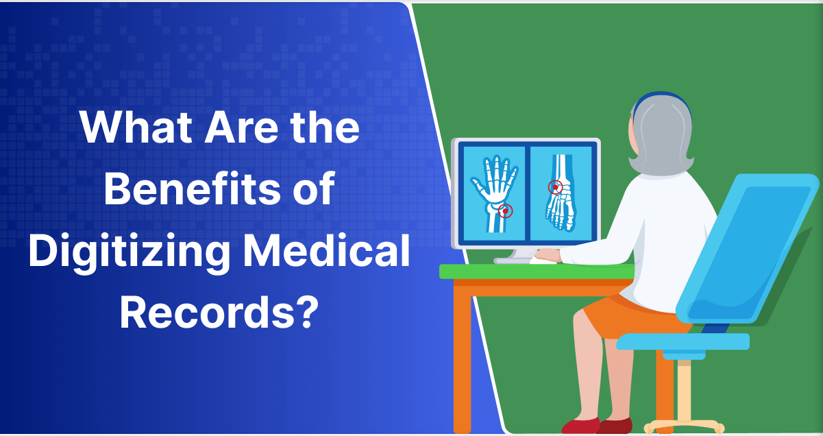 How Can Digitizing Medical Records Help Your Organization? ChartRequest