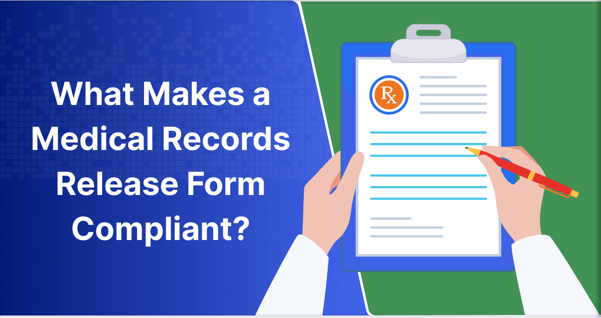 What Makes a Medical Records Release Form Compliant? ChartRequest