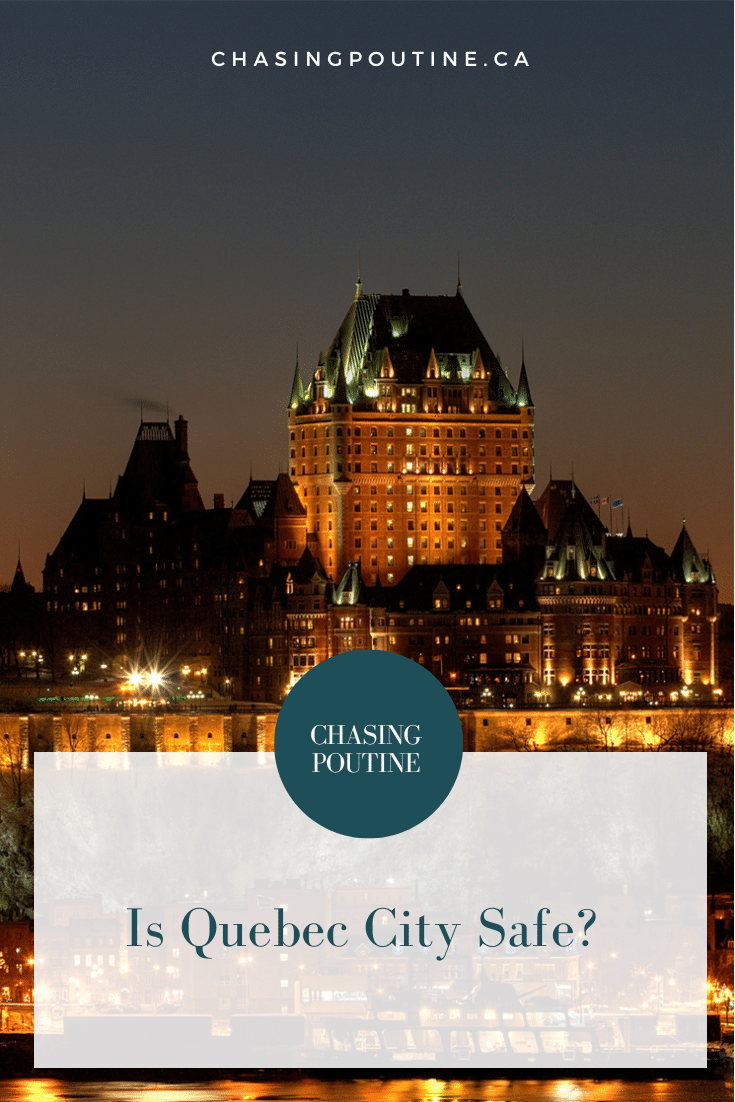 Is Quebec City Safe? Chasing Poutine