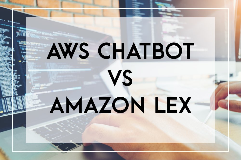 The Main Difference Between AWS Chatbot vs Amazon Lex Explained
