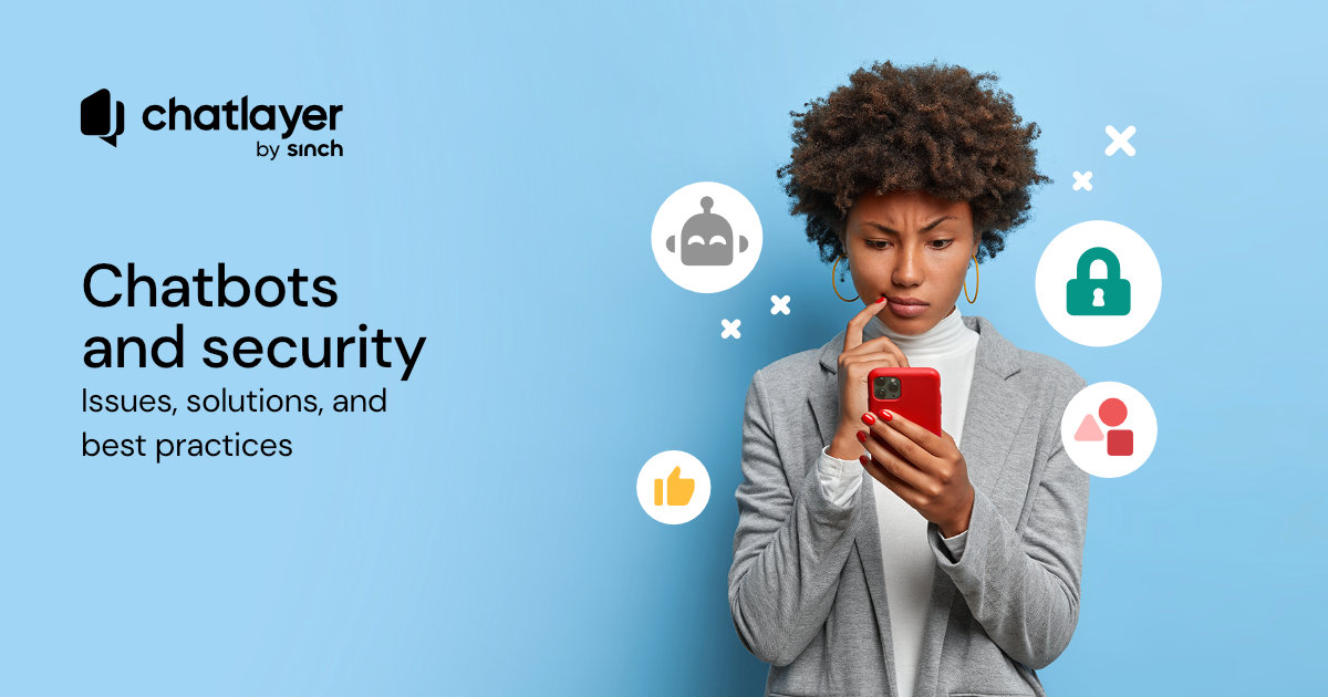 Chatbots and Security Issues, Solutions, and Best Practices