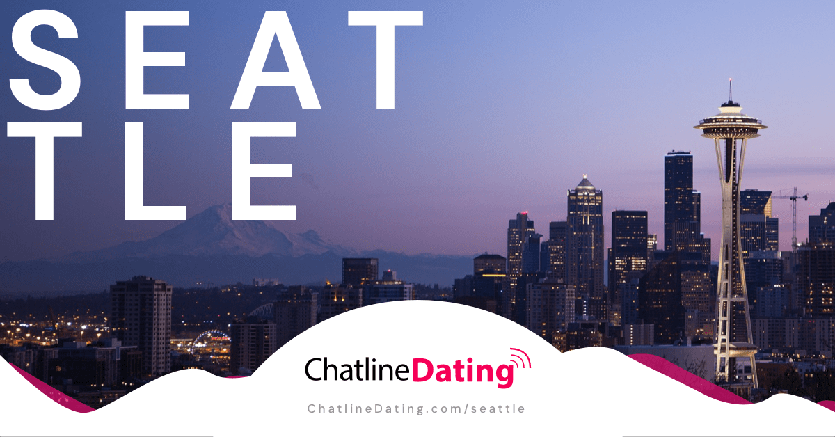 Seattle Local Chat Line Numbers Meet Hot Singles Now