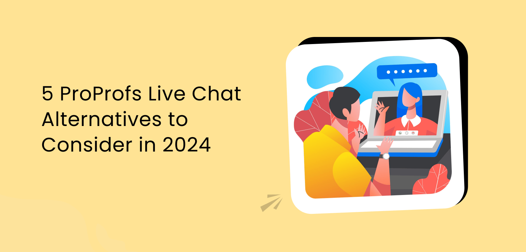 5 ProProfs Live Chat Alternatives to Consider in 2024 Chatway Live Chat