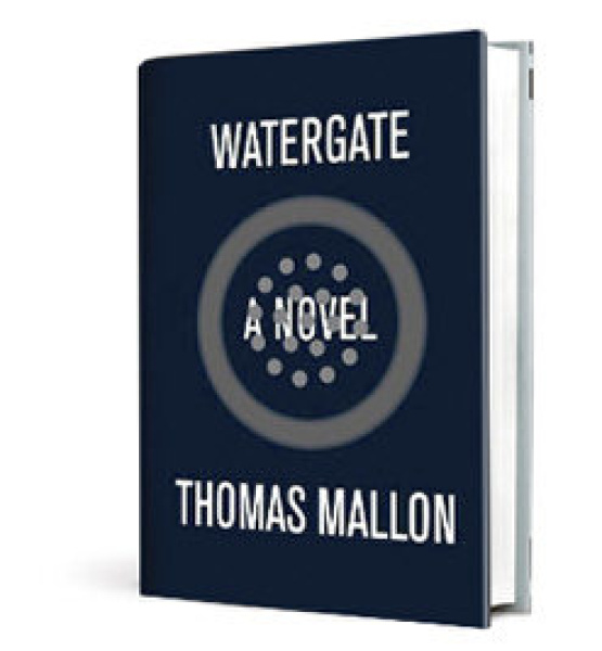 Watergate Thomas Mallon Chazz W