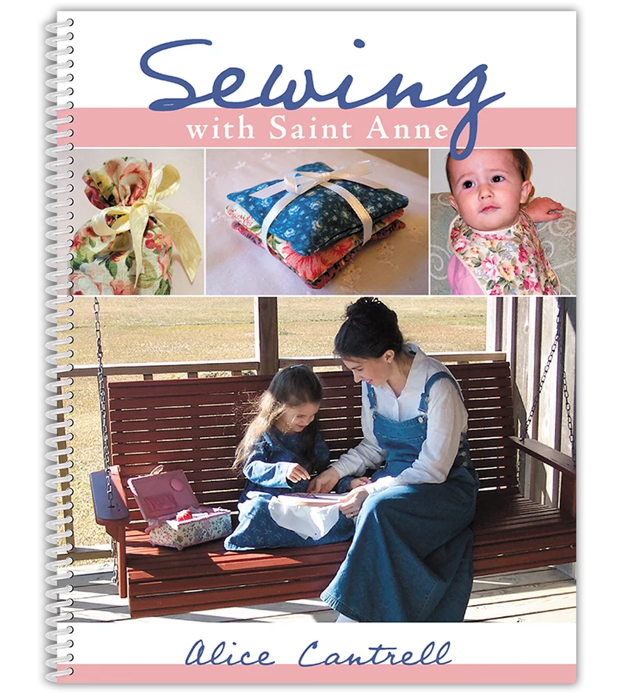 Sewing with Saint Anne A Sewing Book for Catholic Girls Catholic