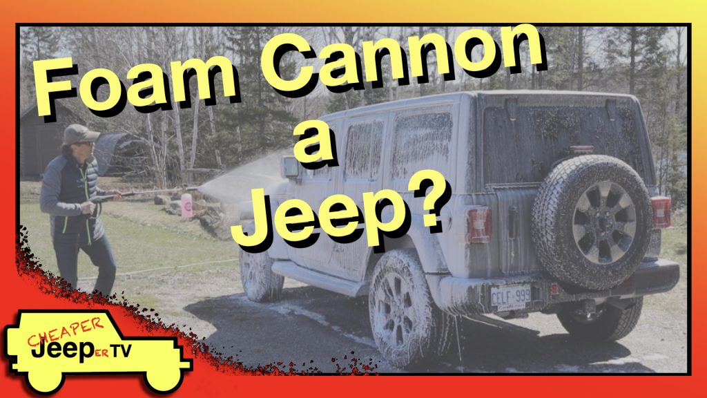 A Foam Cannon Jeep Wash CheaperJeeperTV