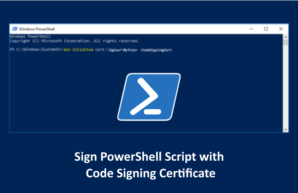 How to Sign PowerShell Script Using Code Signing Certificate