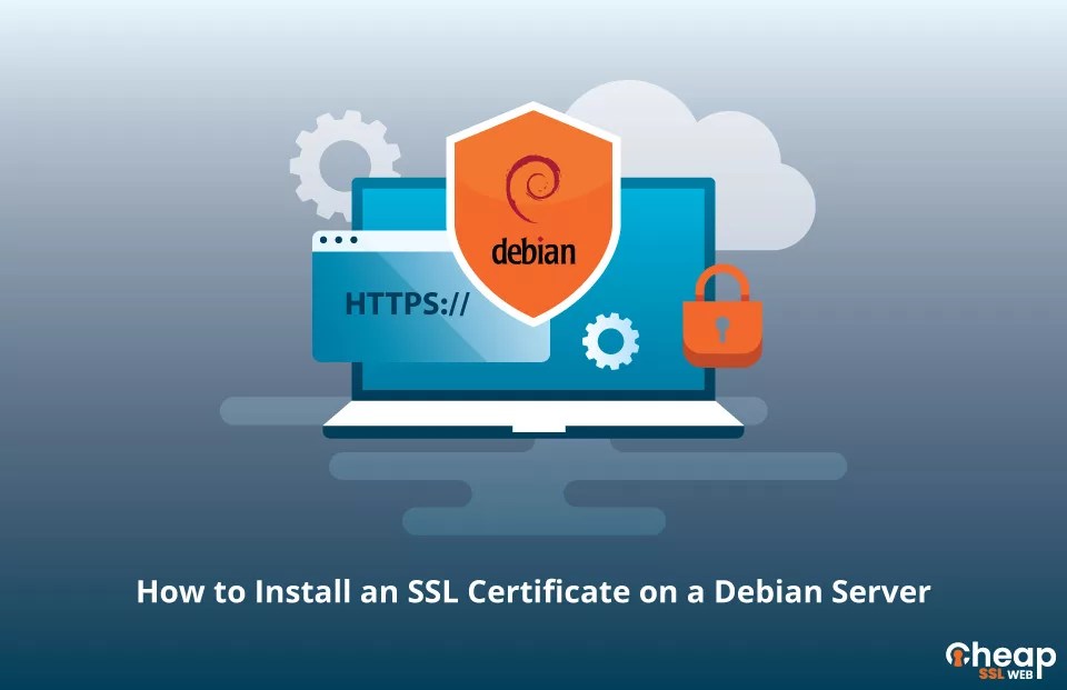 How to Install an SSL Certificate on a Debian Server?