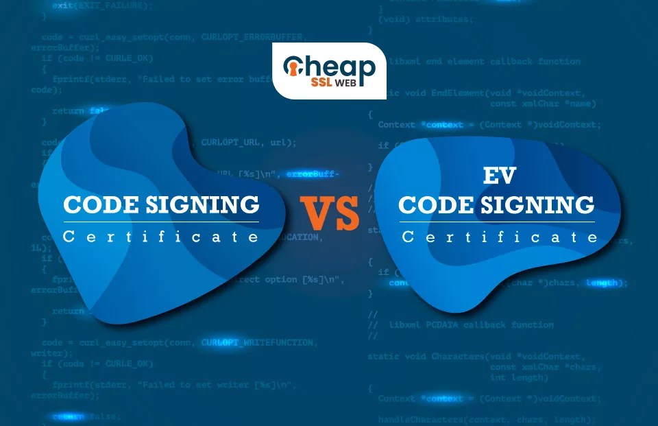 Code Signing vs EV Code Signing Certificate Which one is Best?