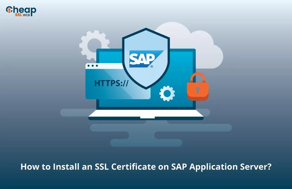 How to Install SSL Certificate on SAP Application Server?