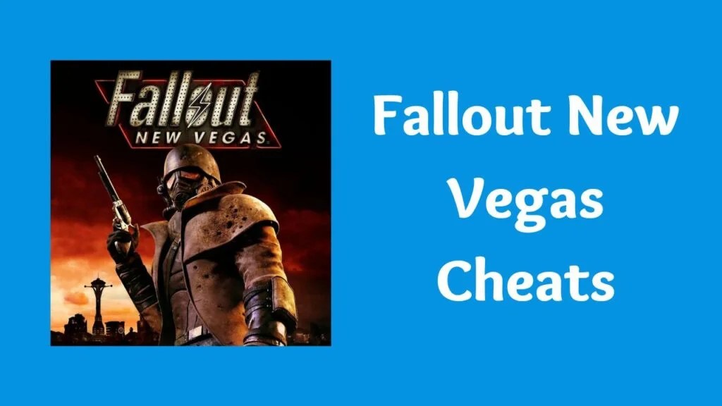 Fallout New Vegas Cheats [PC, Xbox One Codes]