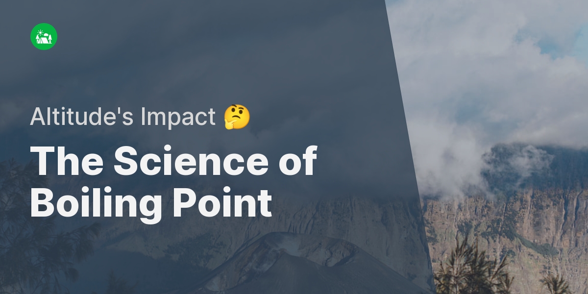 Why does boiling point decrease in higher altitudes?