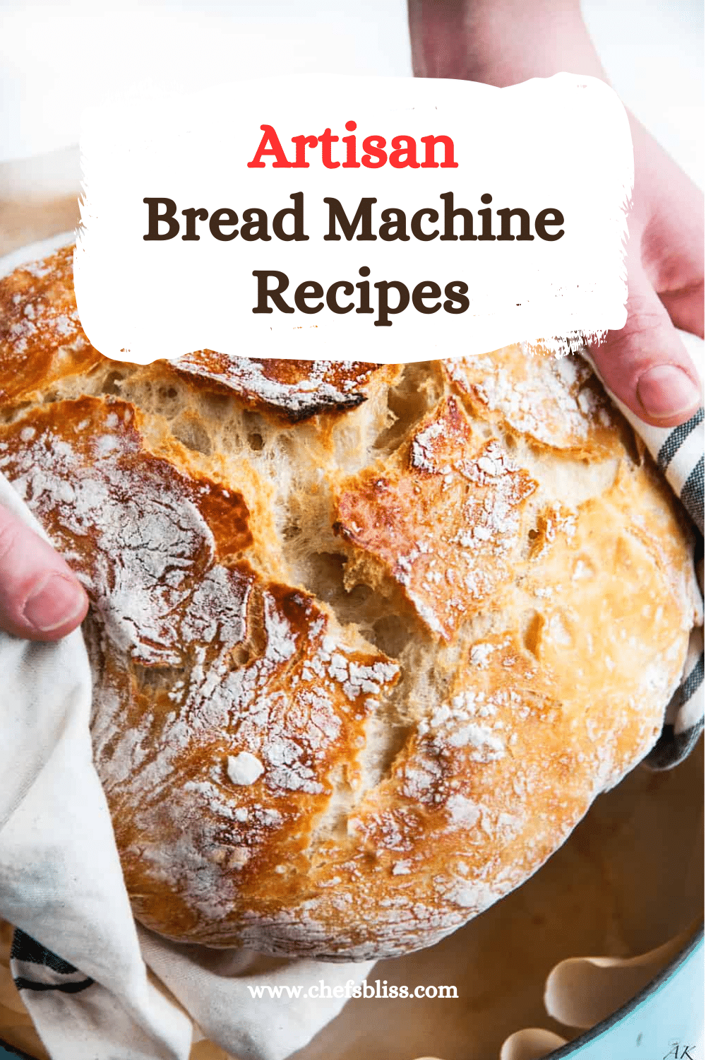 15+ Best Artisan Bread Machine Recipes You Must Try ChefsBliss