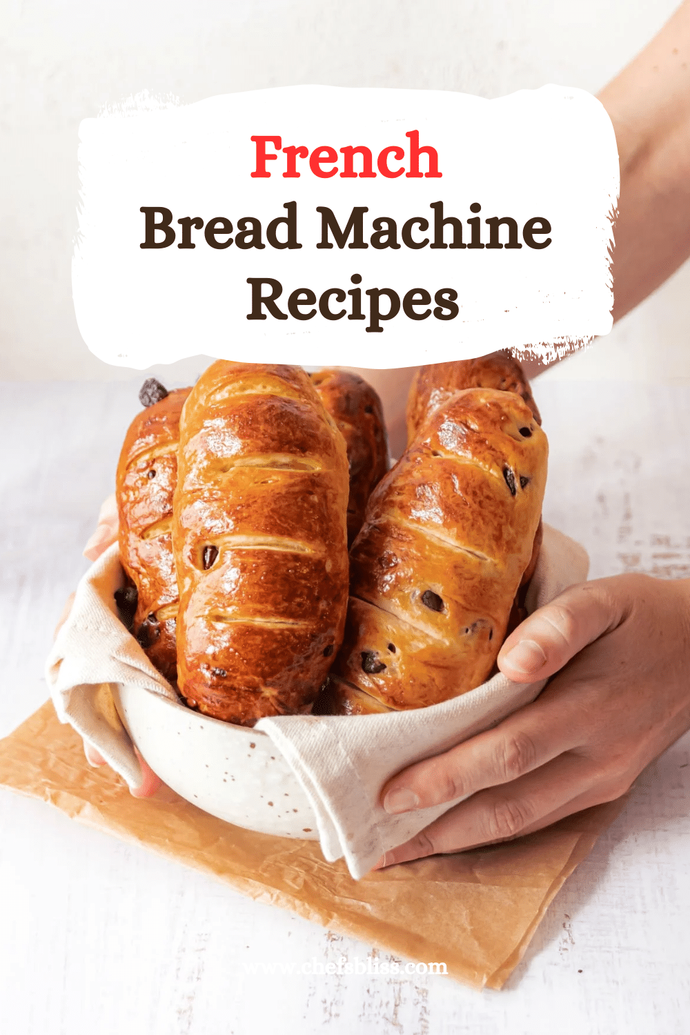 13+ Best French Bread Machine Recipes To Try Now! ChefsBliss