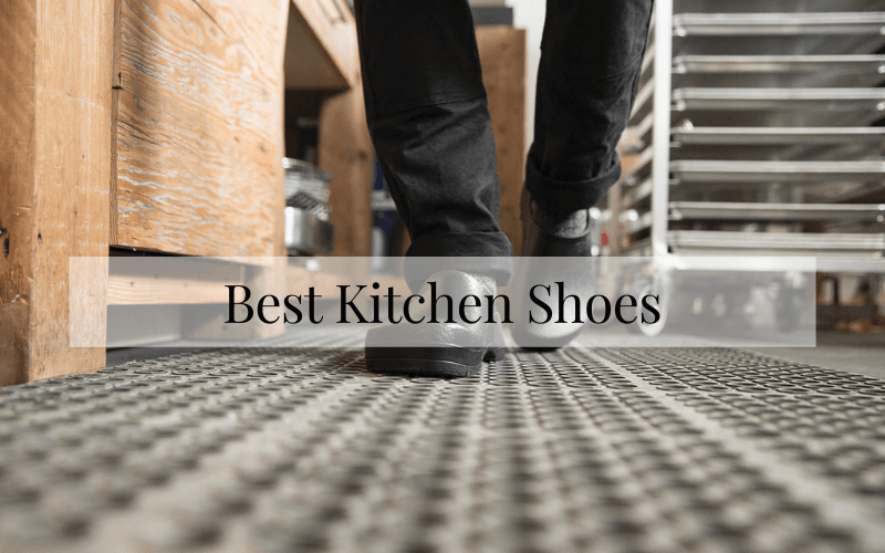 Best Kitchen Shoes In 2024 Top 10 Rated Reviews Chef's Resource