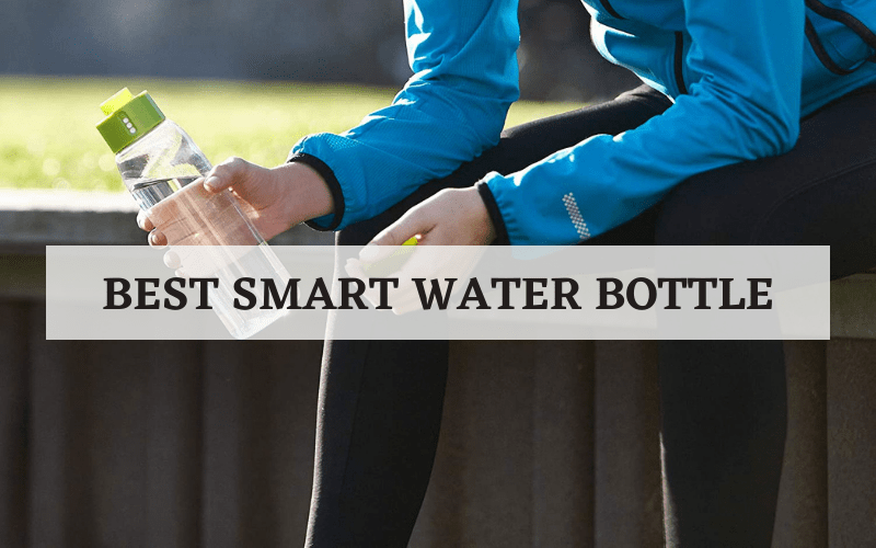 Top 7 Best Smart Water Bottle For The Money In 2023 Reviews