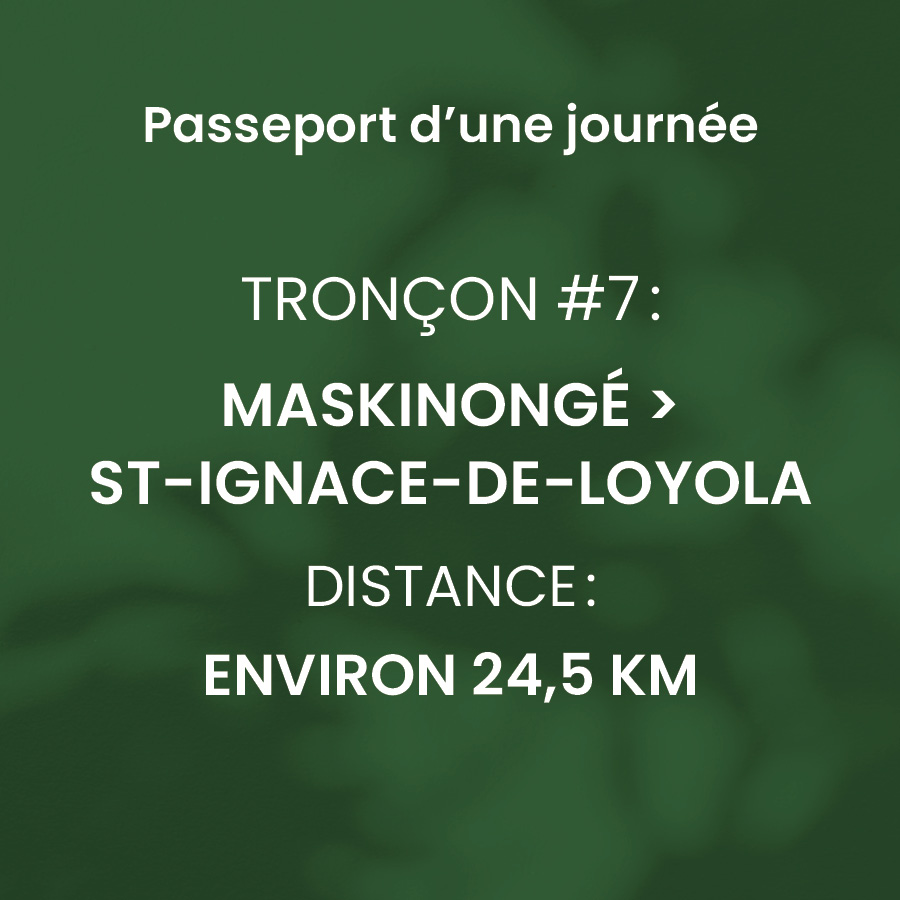 Tronçon 7 Maskinongé > StIgnacedeLoyola Le Chemin du Lac