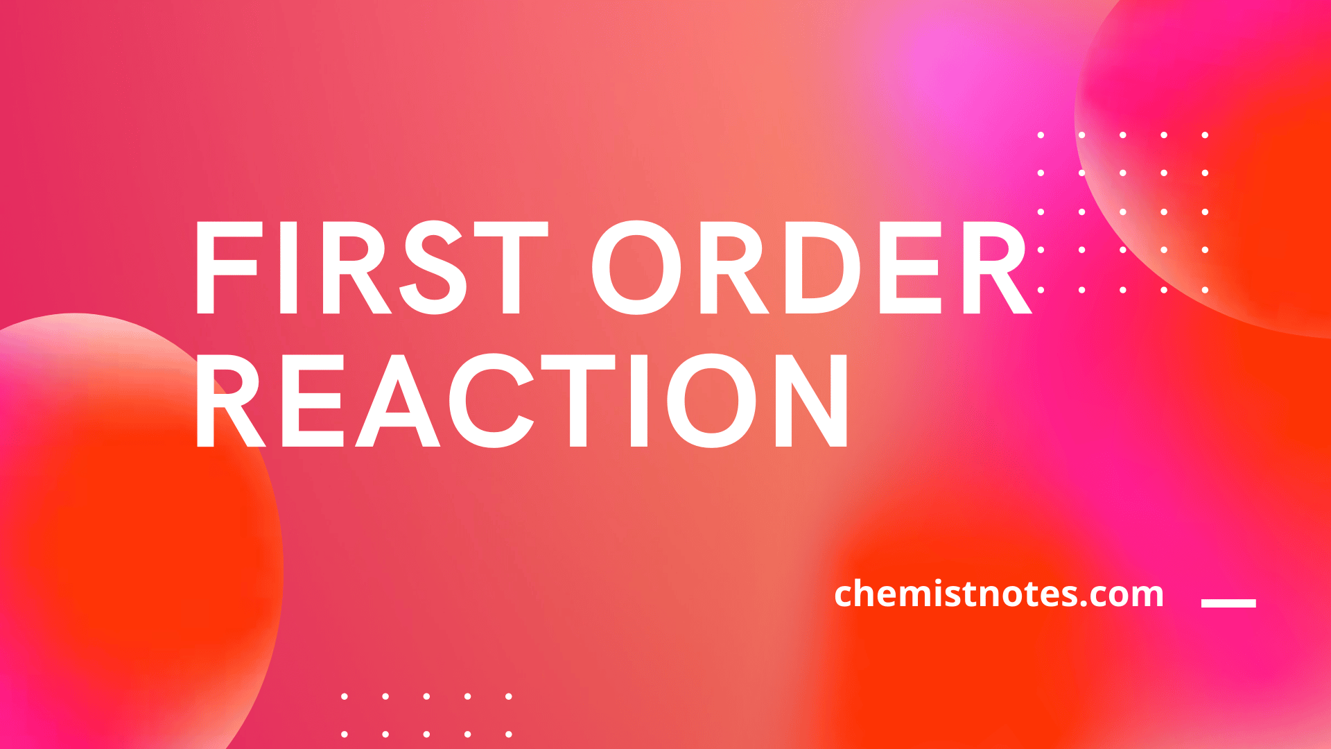First Order Reaction definition, example, half life period Chemistry Notes