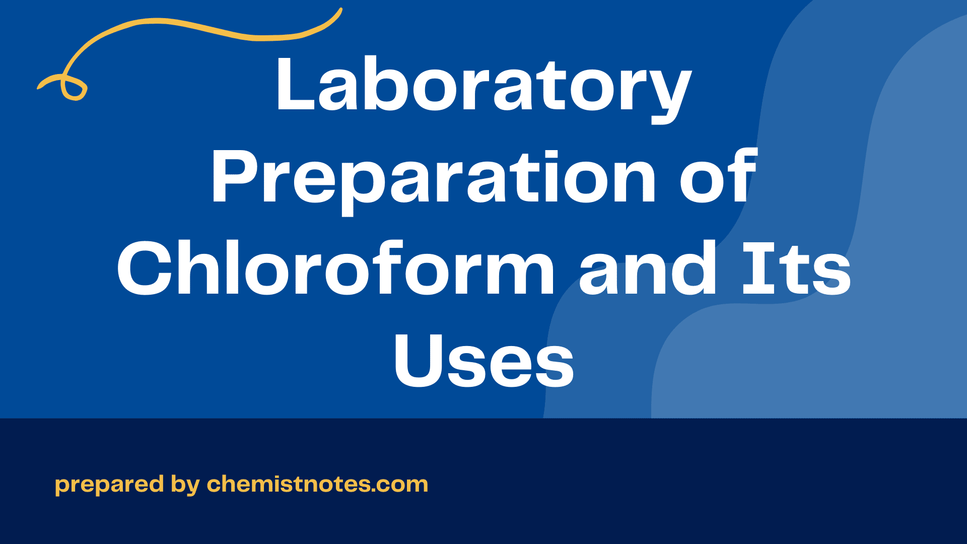 Laboratory Preparation of Chloroform and Its Uses Chemistry Notes