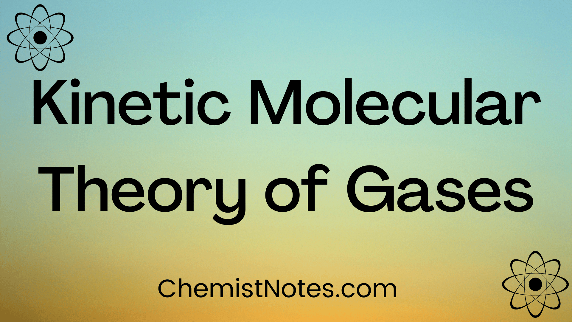 molecular theory of gases Postulates Chemistry Notes