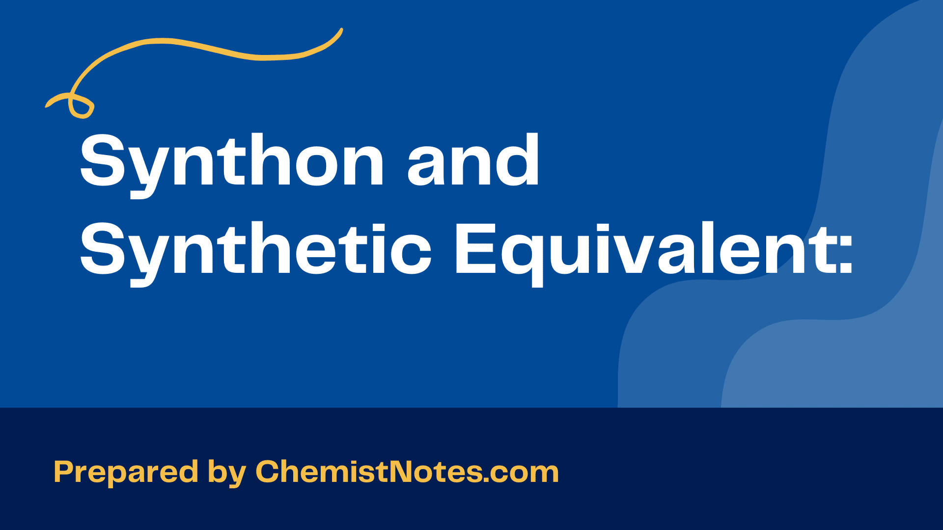 Synthon and synthetic equivalent Definition, easy examples Chemistry