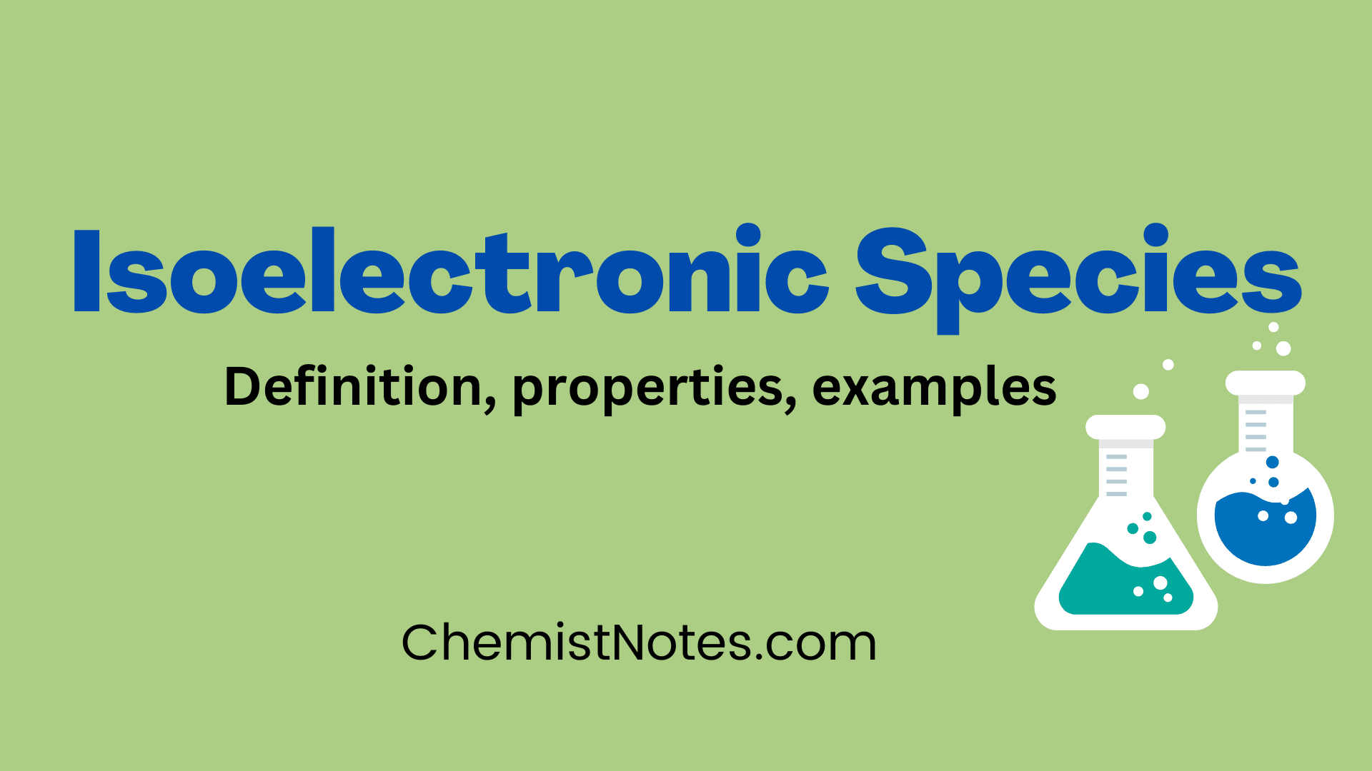 Isoelectronic species Easy Definition, examples, 4 properties
