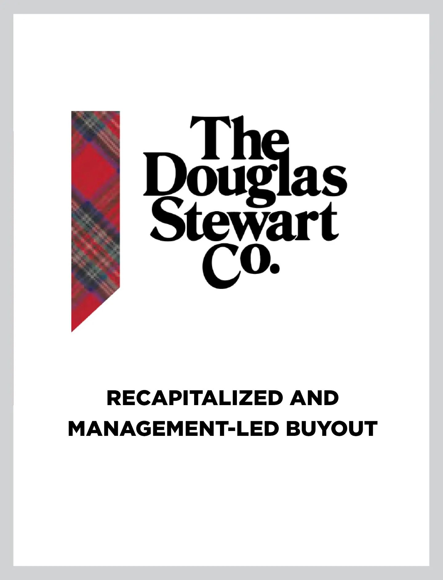 Cherry Tree Advises Douglas Stewart Company in Recapitalization