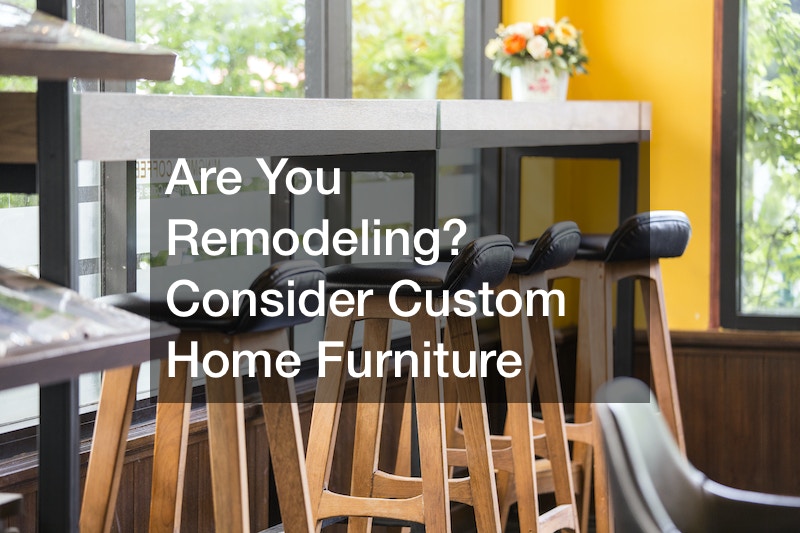 Are You Remodeling? Consider Custom Home Furniture Chester County Homes