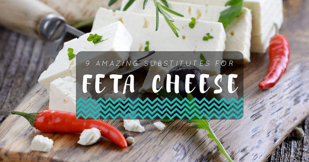 9 Substitute For Feta Cheese That You Should Know (July. 2022)