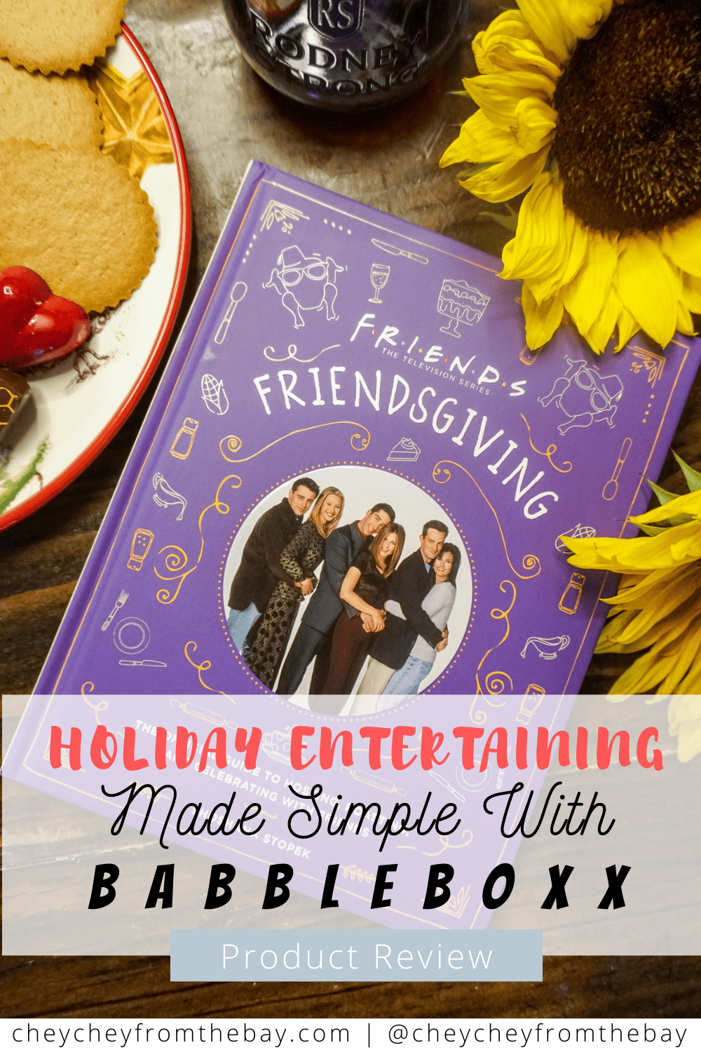 Holiday entertaining made easy with BabbleBoxx