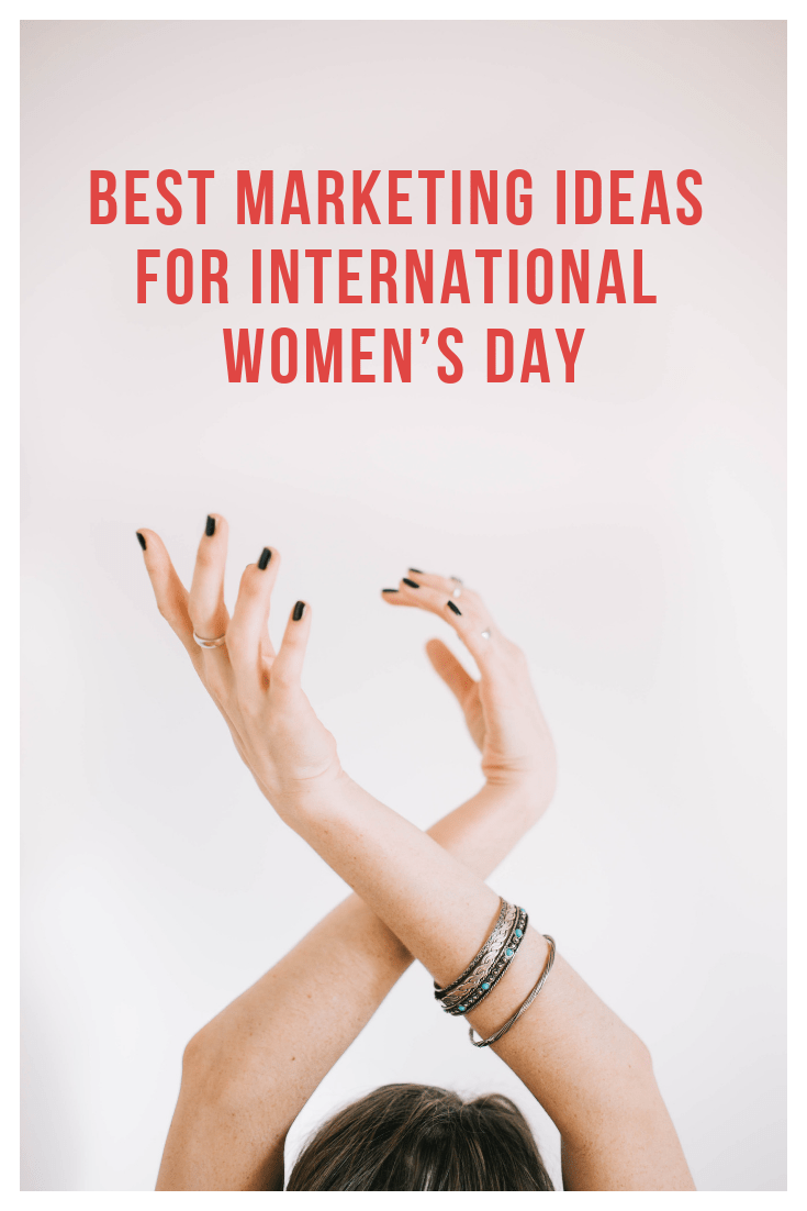 Best Marketing Ideas for International Women’s Day Chief Content