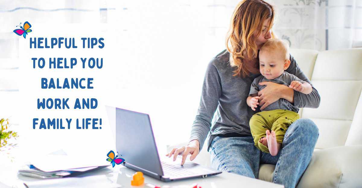 Balancing Work and Family Tips for Working Parents Child Development