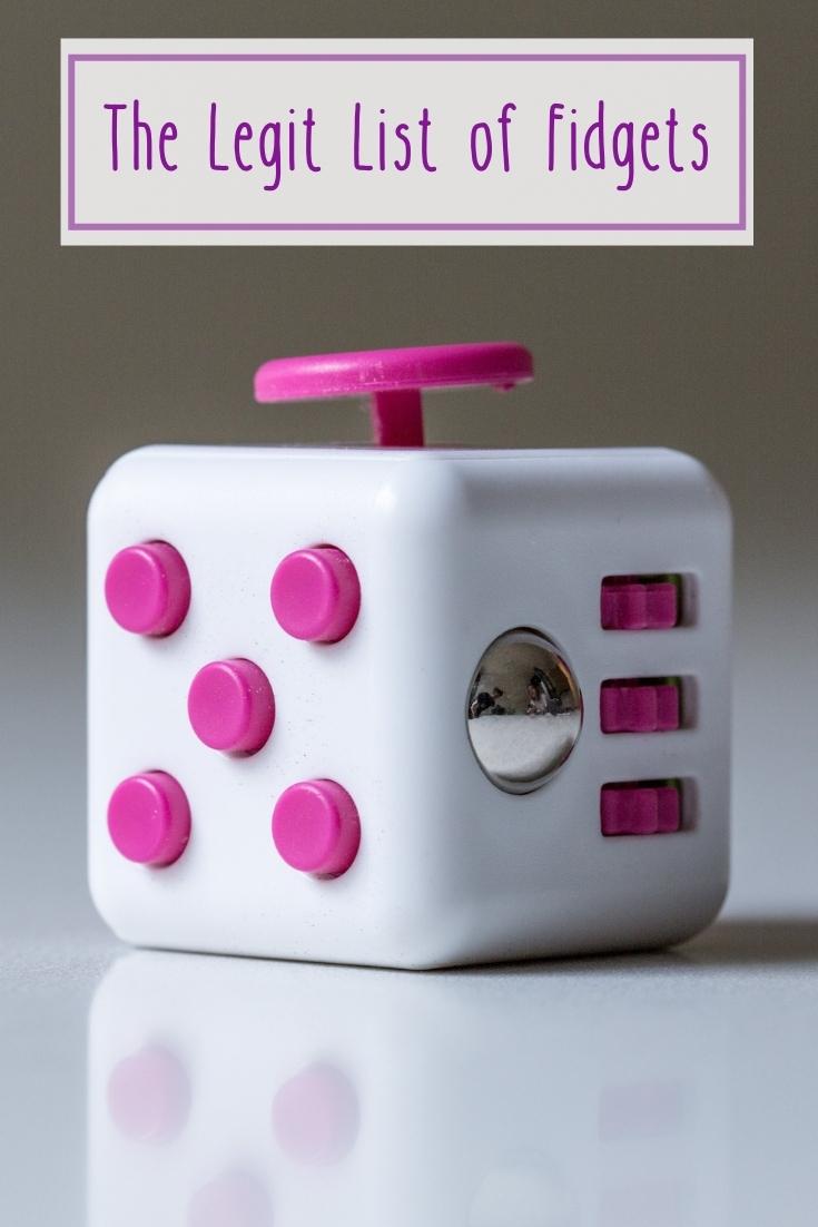 The Legit List of Fidgets Child(ish) Advice