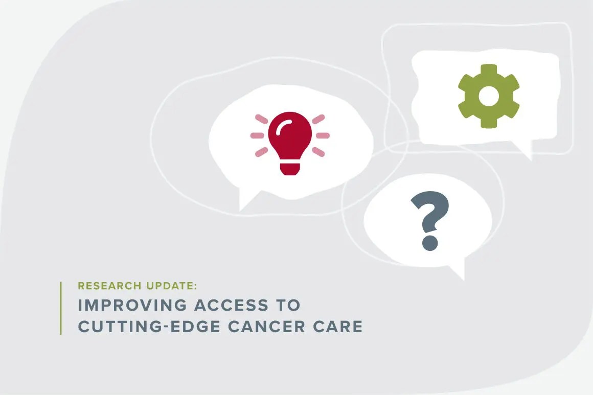 Improving access to cuttingedge cancer care Children's Cancer