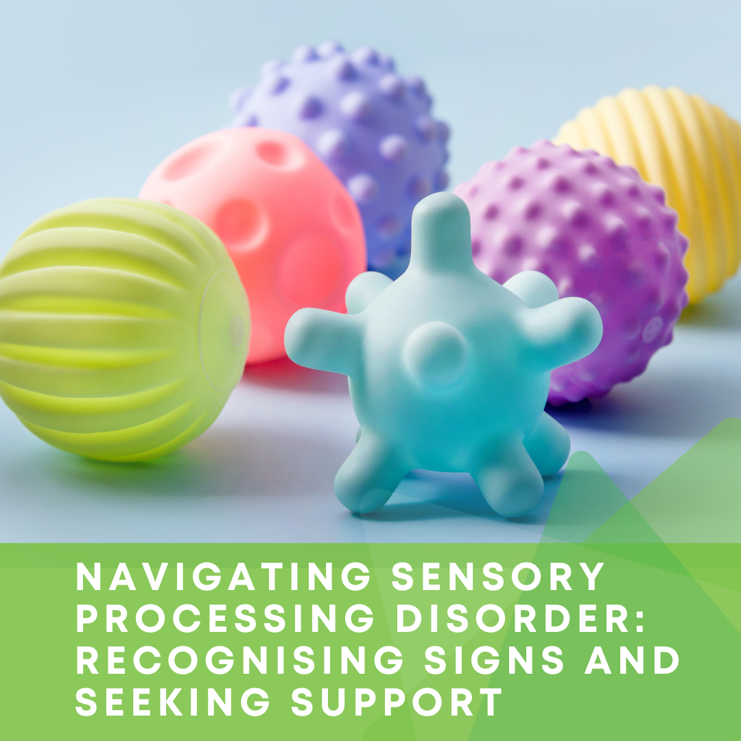 Navigating Sensory Processing Disorder Recognising Signs and Seeking