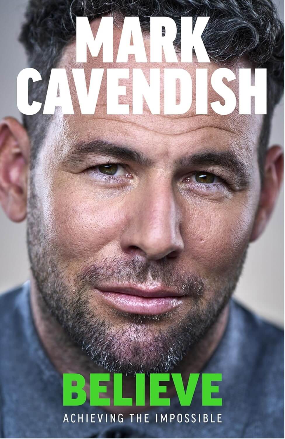 Believe Achieving The Impossible Mark Cavendish Chiltern Bookshops