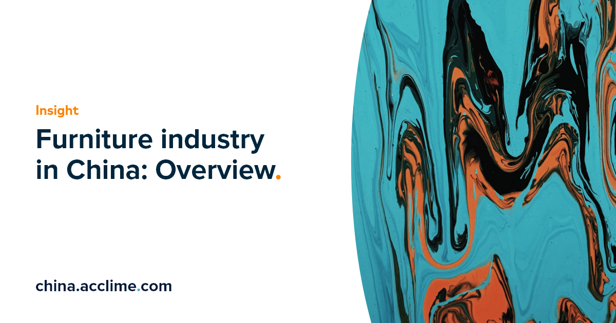 Furniture Industry in China Overview Acclime China