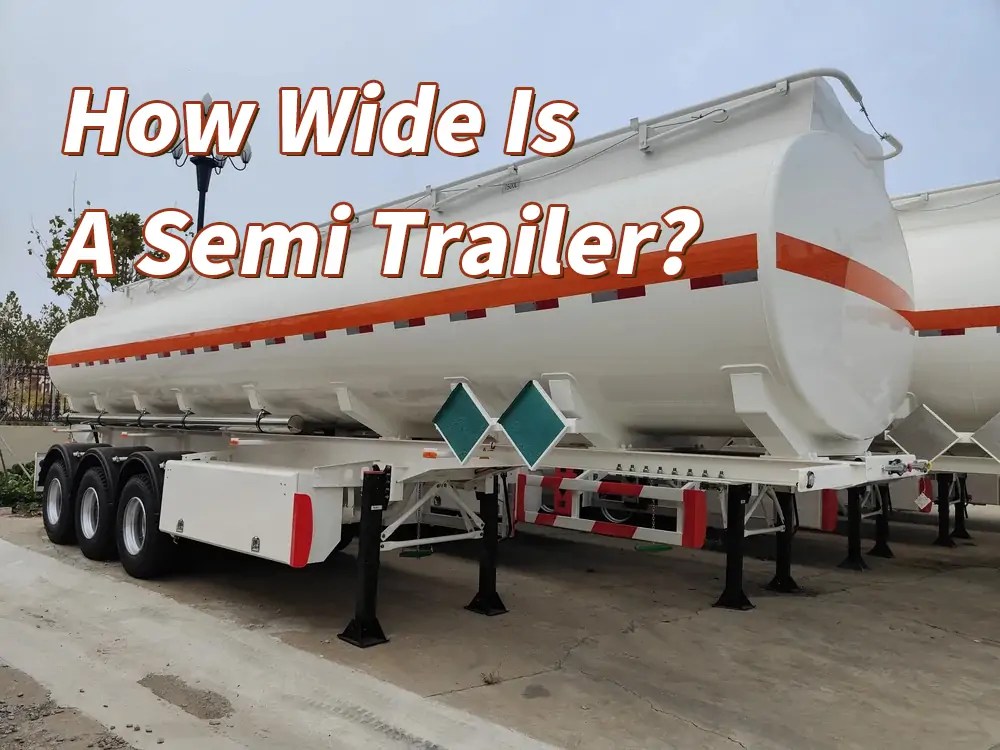 How Wide Is A Semi Trailer?