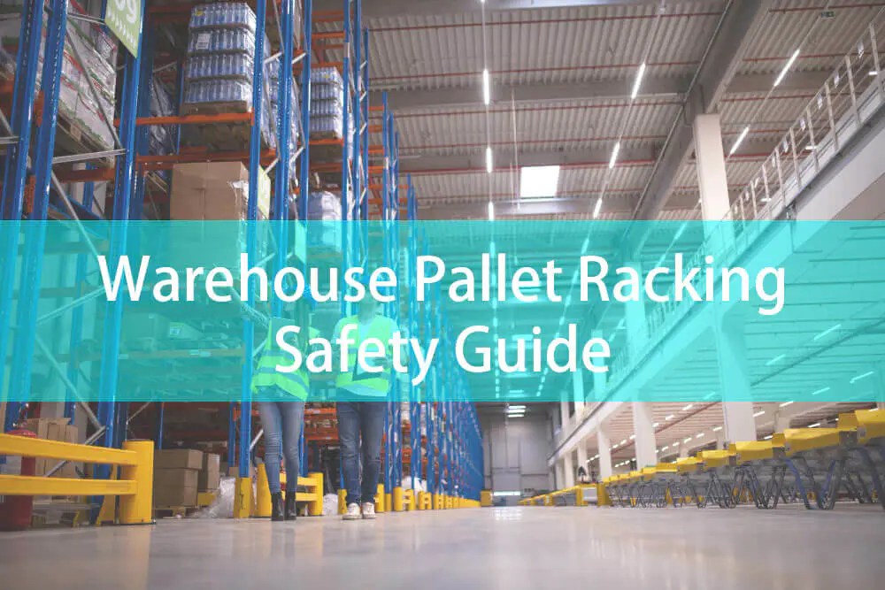 Warehouse Pallet Racking Safety Guide Mracking