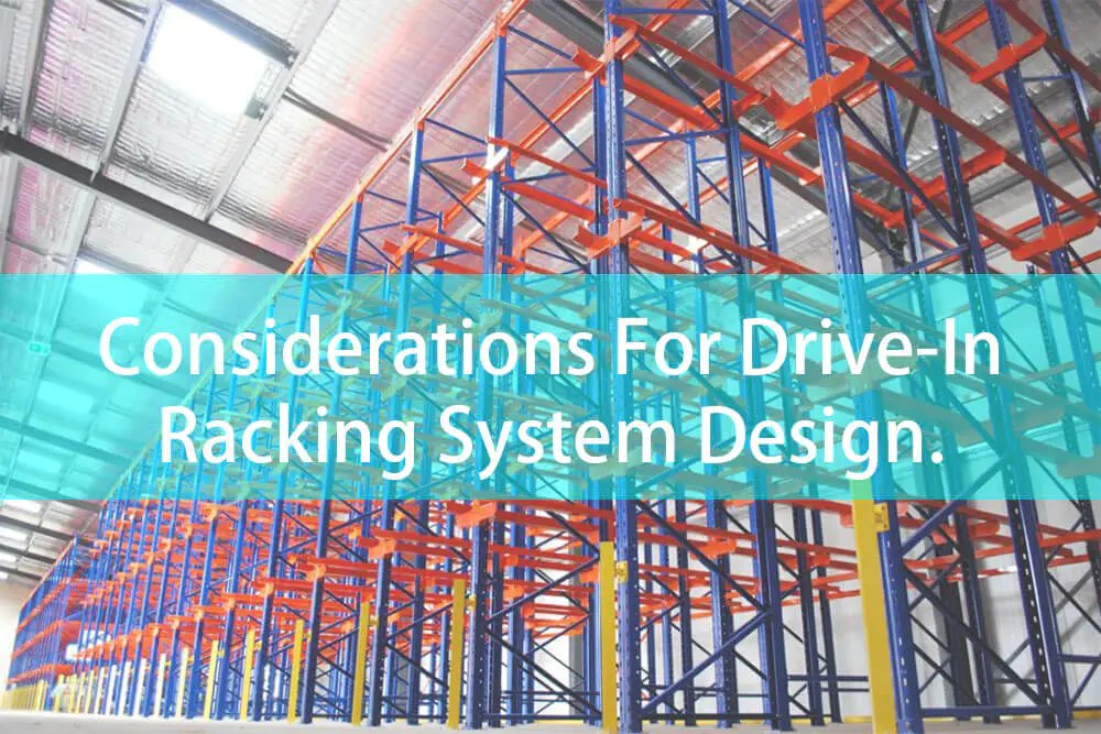 Considerations For DriveIn Racking System Design Mracking