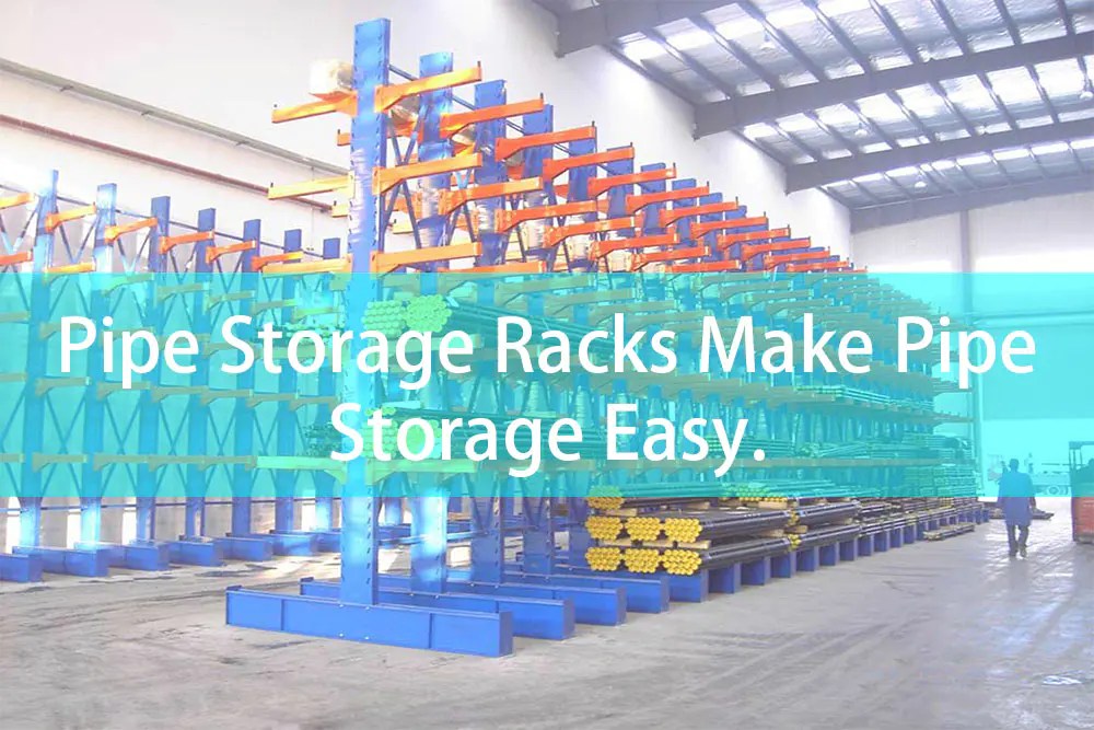 Pipe Storage Racks Make Pipe Storage Easy Mracking